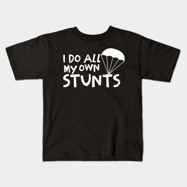 Parachuting Shirt | I Do All My Stunts Kids T-Shirt by Gawkclothing